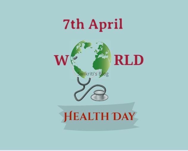 World Health Day 2020 Theme Swikriti S Blog