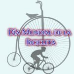 Día Mundial de la Bicicleta 2020 – Historia y significado