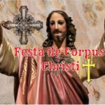 Festa de Corpus Christi 2020 – História e Celebrações