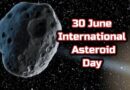 International Asteroid Day 2020 (30 June)-Why it is observed?