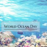 World Ocean Day 8th June 2023 Theme