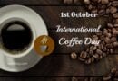 International Coffee Day 1st October 2021
