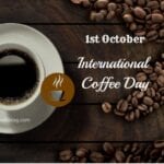 <strong>International Coffee Day 1st October 2023</strong>