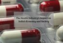 The Health Industry’s Impact on India’s Economy and Society