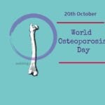 World Osteoporosis Day 20th October 2022