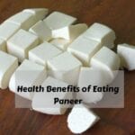 Health Benefits of Eating Paneer