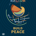 International Day of Peace 21st September 2022 Theme- End Racism. Build Peace.