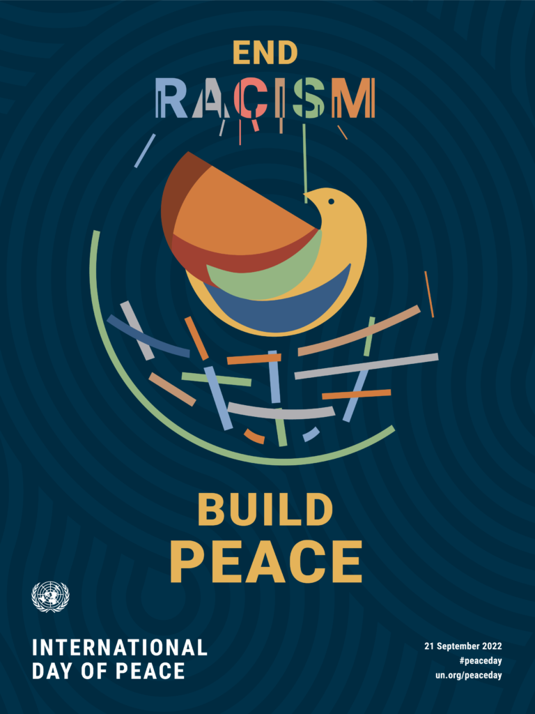 International Day of Peace 21st September 2022 Theme- End Racism. Build Peace.