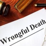 Understanding About California’s Wrongful Death Laws