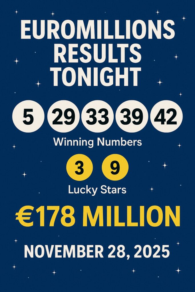 EuroMillions Results Tonight: Winning Numbers for the €178 Million Draw (Nov 28, 2025)