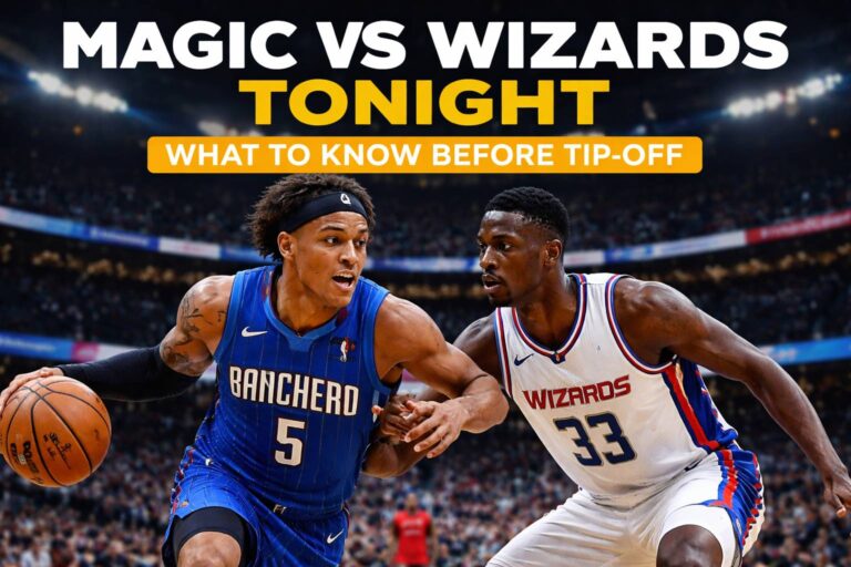 Magic vs Wizards Tonight: What to Know Before Tip-Off