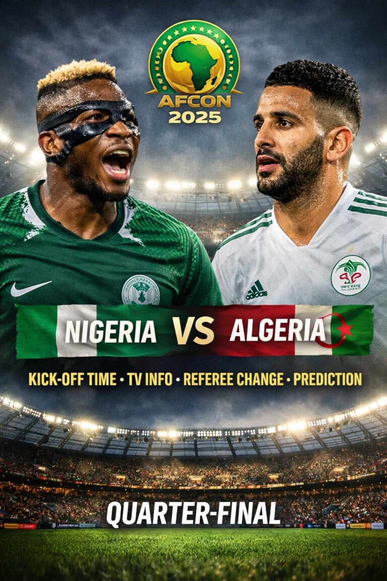 What Time Is Nigeria vs Algeria? AFCON Kick-Off, TV, Referee Update & Prediction