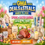 GMA Deals & Steals March 18, 2026: Up to 67% Off Spring & Easter Deals