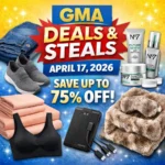 GMA Deals & Steals Today April 17, 2026: Save Up to 75% on Fashion, Beauty, Bedding and Tech Favorites