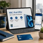 RBC iPad Offer 2026: Step-by-Step Guide to Qualify Before November 2