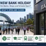 NSW Bank Holiday August 3, 2026: Are Banks, Shops and Schools Open?