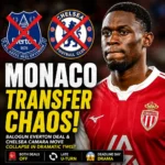 Monaco Balogun Everton Chelsea Camara transfer chaos