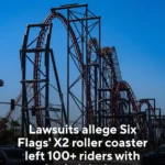 Six Flags X2: 100+ Riders Allege Brain Injuries After Roller Coaster Rides